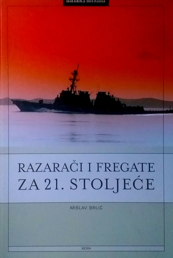 RAZARAČI I FREGATE ZA 21. STOLJEĆE