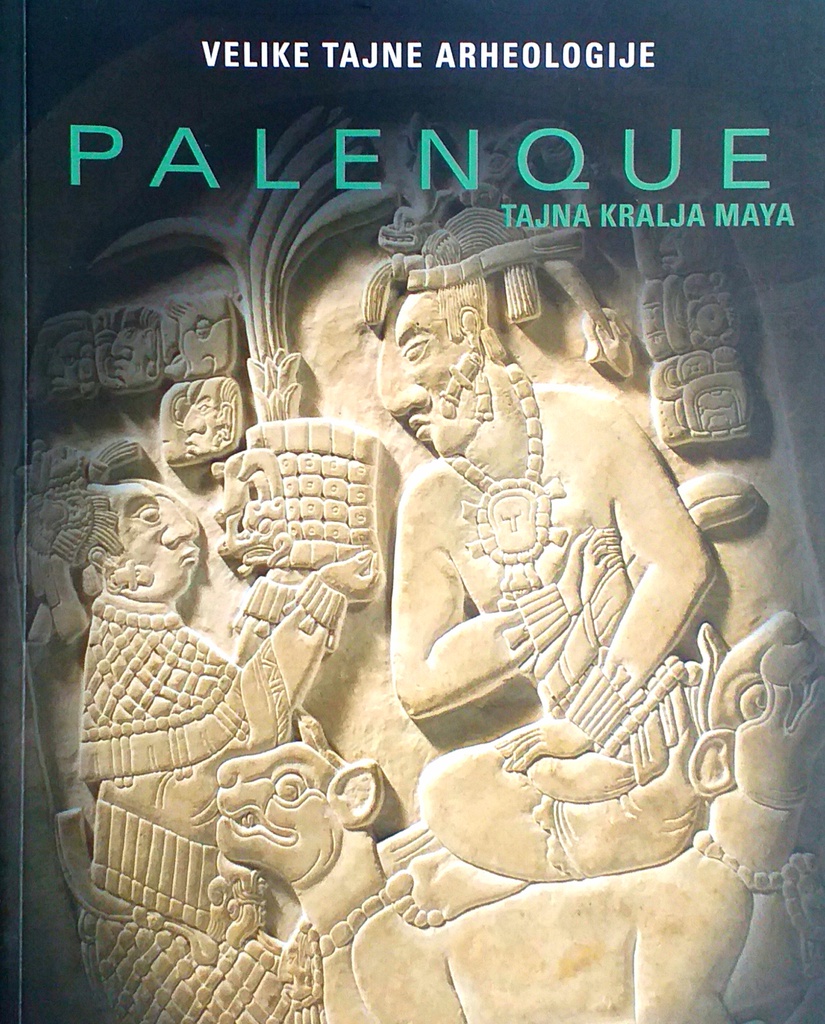 PALENQUE - TAJNA KRALJEVA MAYA