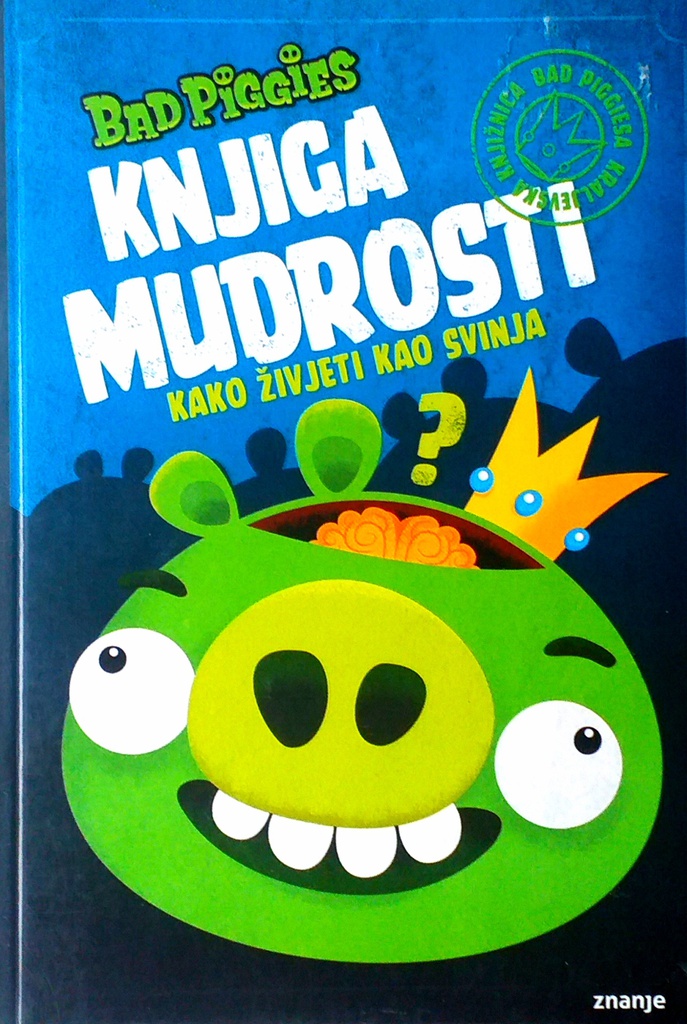 KNJIGA MUDROSTI - KAKO ŽIVJETI KAO SVINJA