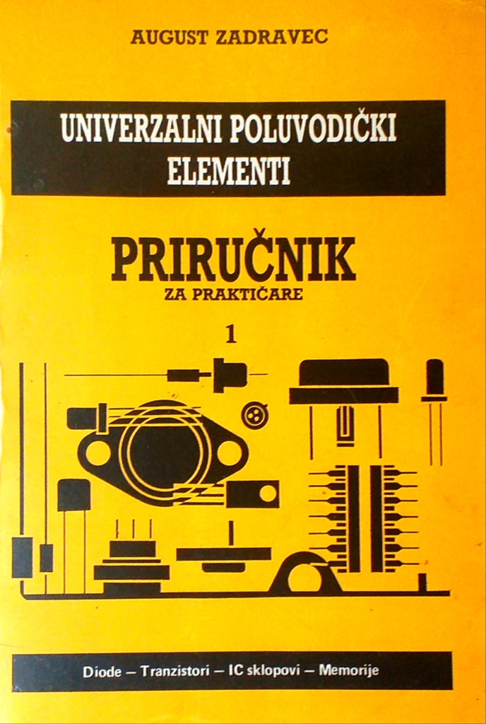 PRIRUČNIK ZA PRAKTIČARE 1 - UNIVERZALNI POLUVODIČKI ELEMENTI