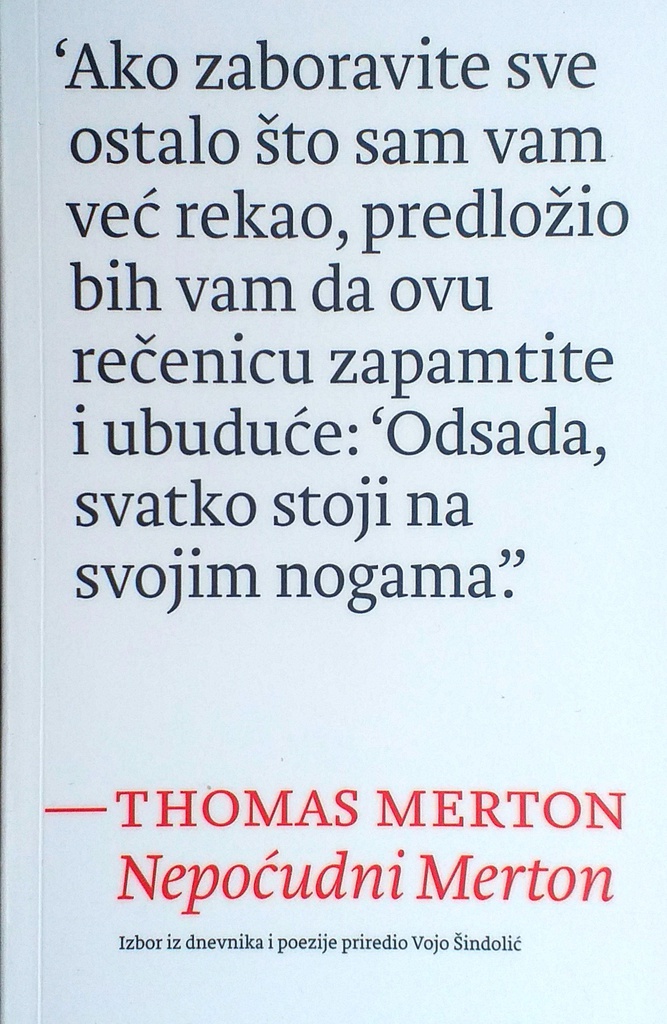 NEPOĆUDNI MERTON: IZBOR IZ DNEVNIKA I POEZIJE THOMASA MERTONA