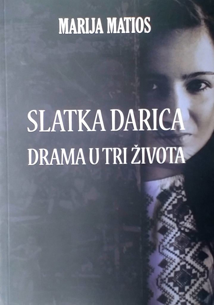 SLATKA DARICA - DRAMA U TRI ŽIVOTA