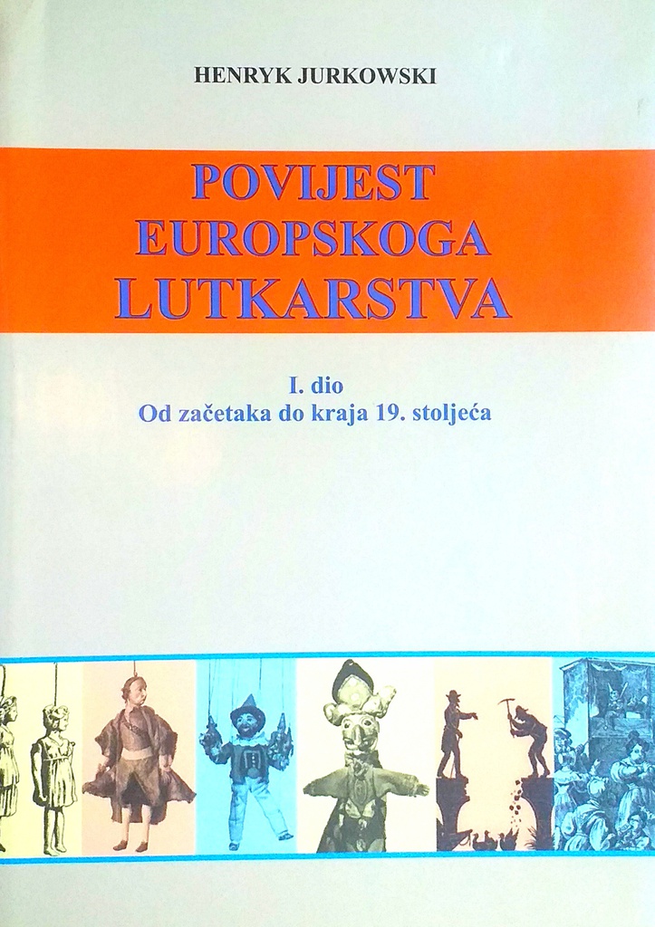 POVIJEST EUROPSKOG LUTKARSTVA I. DIO