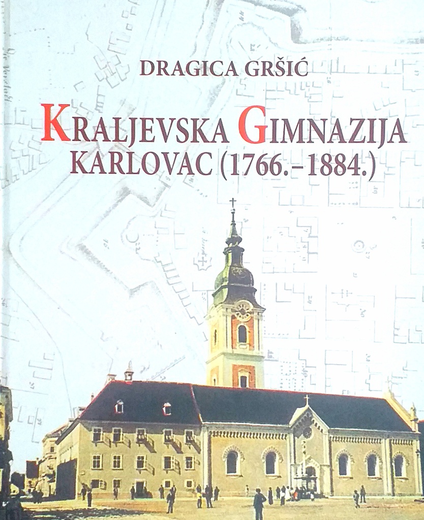 KRALJEVSKA GIMNAZIJA KARLOVAC (1766.-1884.)