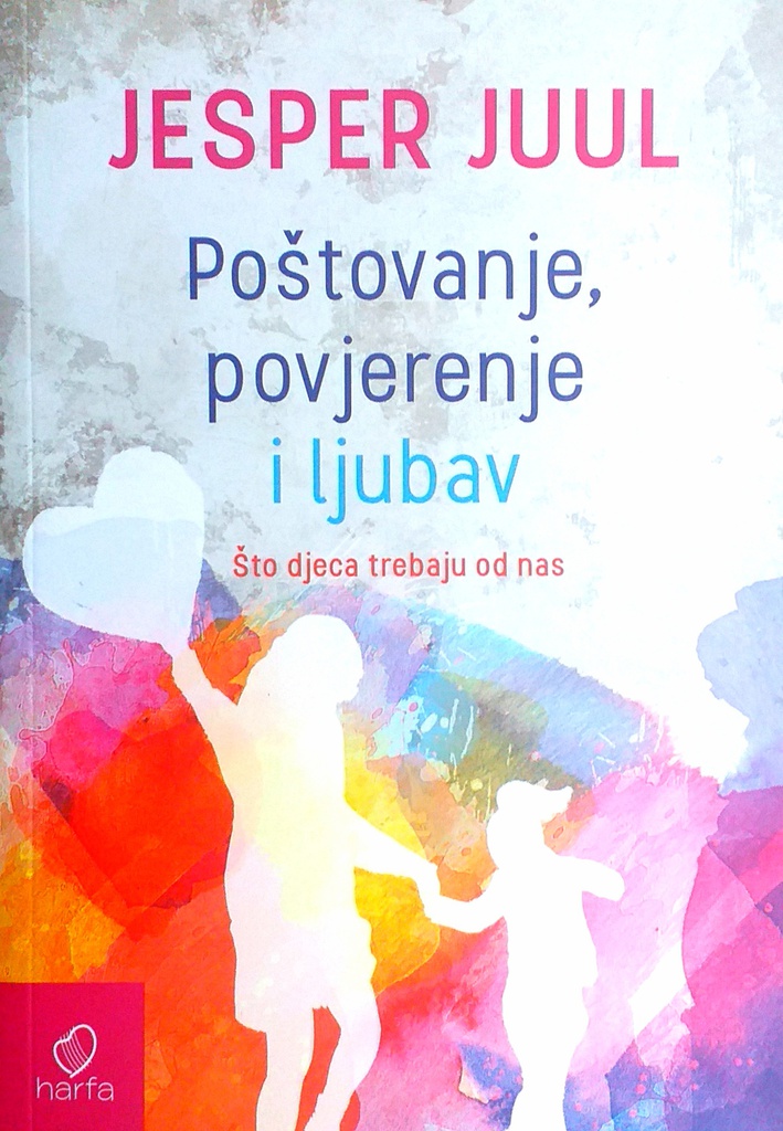 POŠTOVANJE, POVJERENJE I LJUBAV