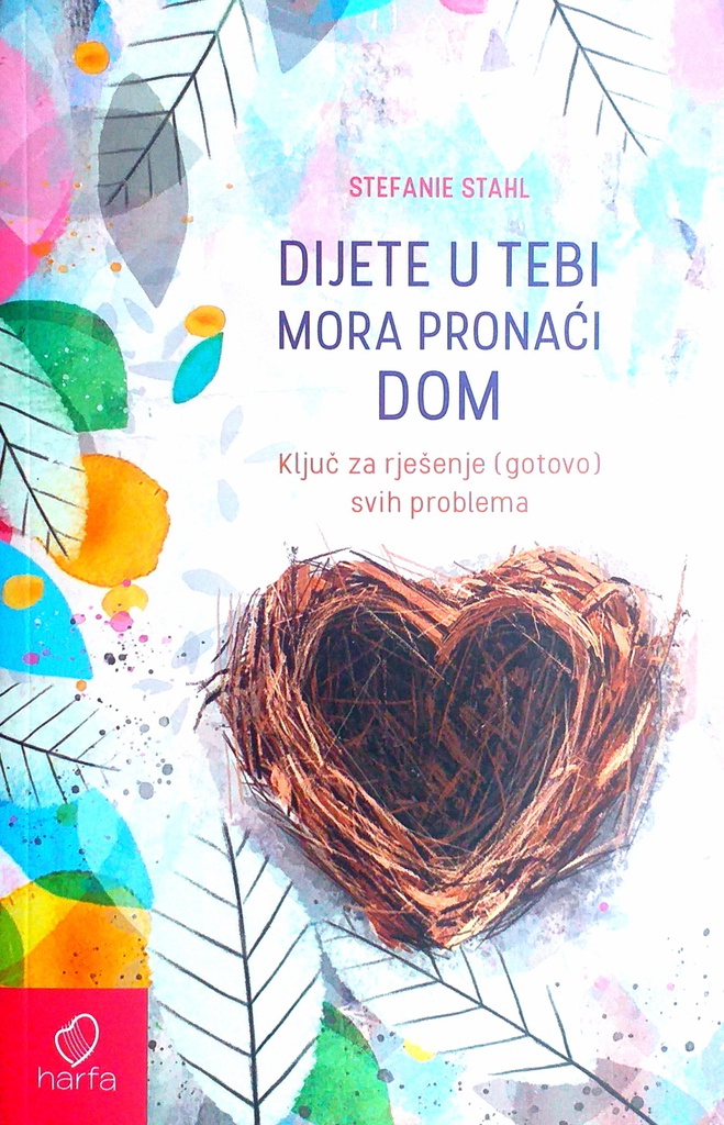 DIJETE U TEBI MORA PRONAĆI DOM