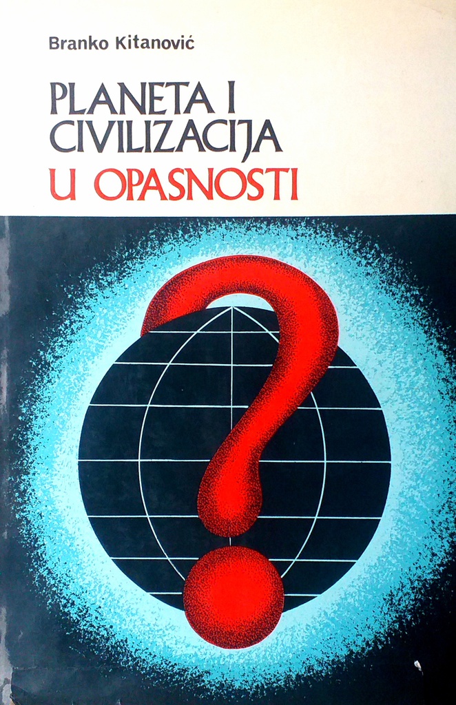 PLANETA I CIVILIZACIJA U OPASNOSTI