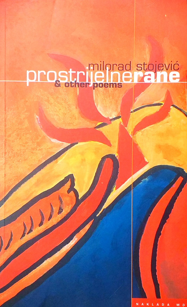 PROSTRIJELNE RANE &amp; OTHER POEMS