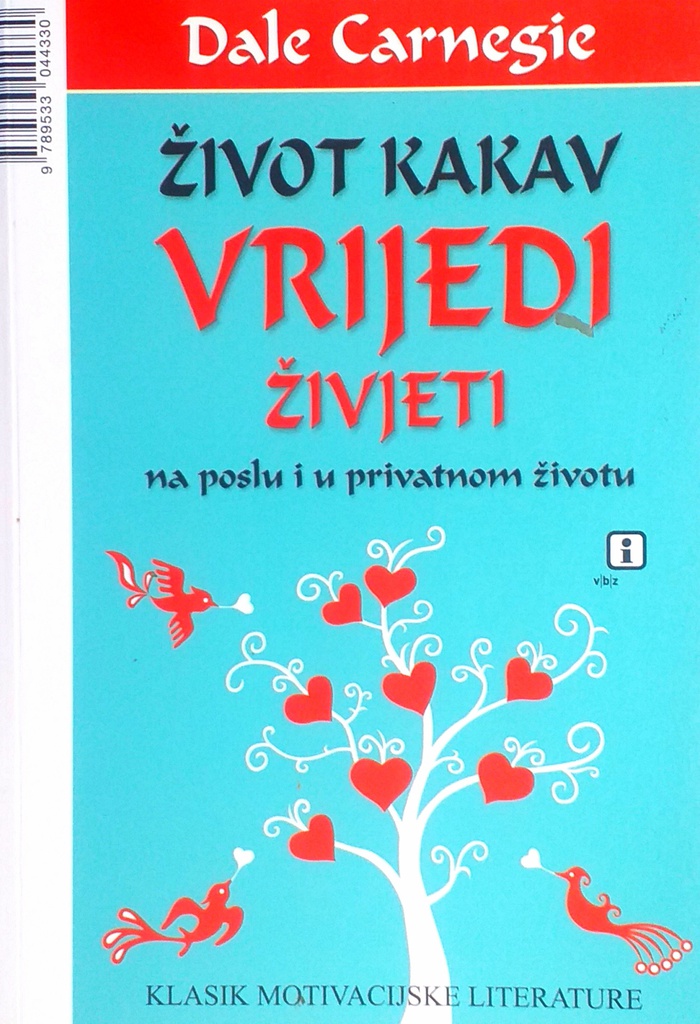 ŽIVOT KAKAV VRIJEDI ŽIVJETI