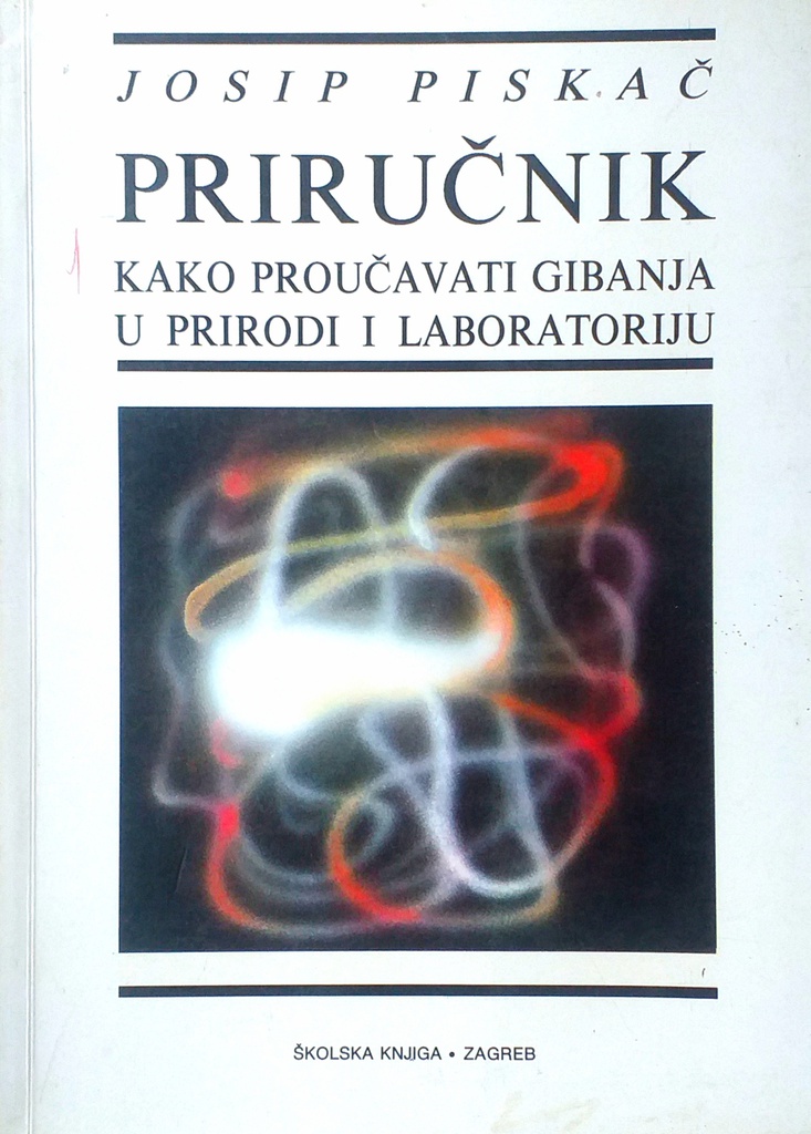 PRIRUČNIK KAKO PROUČAVATI GIBANJA U PRIRODI I LABORATORIJU