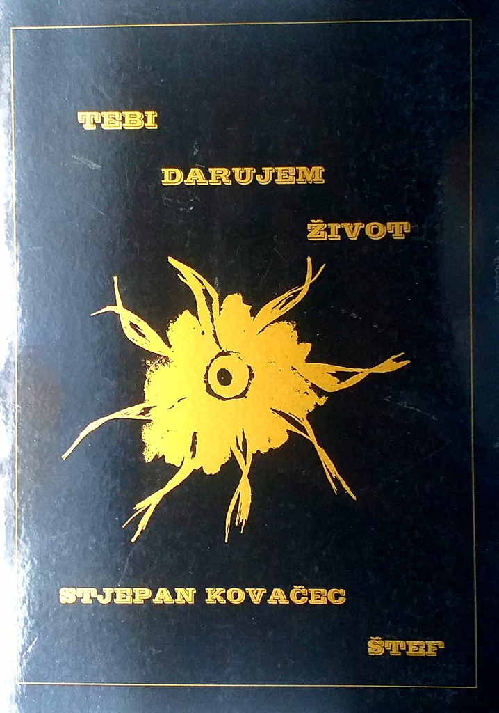 TEBI DARUJEM ŽIVOT