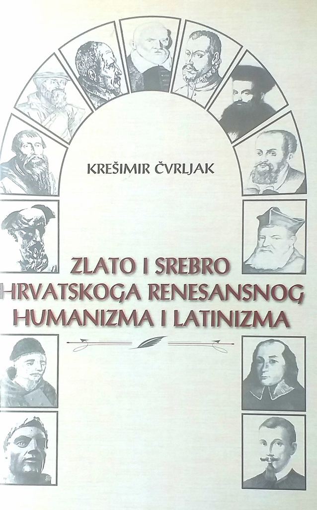 ZLATO I SREBRO HRVATSKOGA RENESANSNOG HUMANIZMA I LATINIZMA