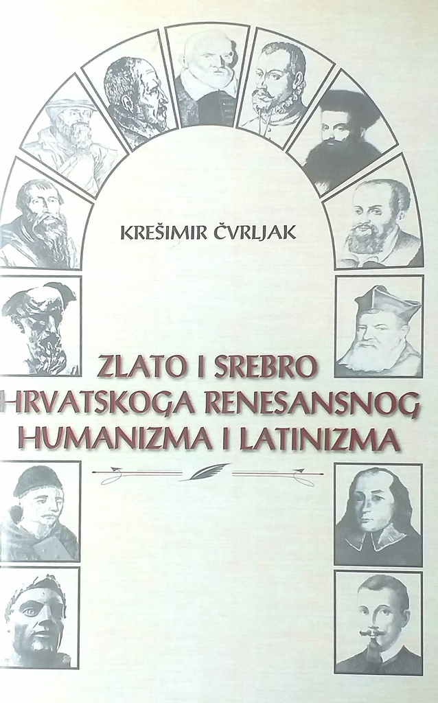 ZLATO I SREBRO HRVATSKOGA RENESANSNOG HUMANIZMA I LATINIZMA