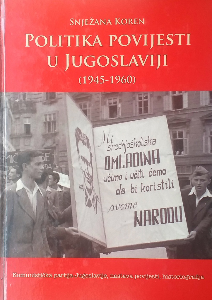 POLITIKA POVIJESTI U JUGOSLAVIJI (1945.-1960.)