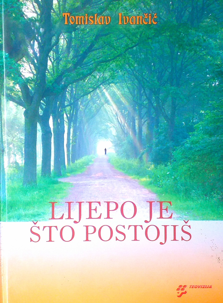 LIJEPO JE ŠTO POSTOJIŠ