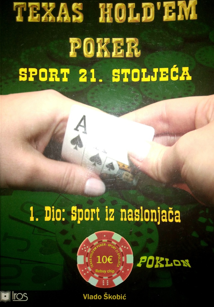 TEXAS HOLD'EM POKRET SPORT 21. STOLJEĆA - 1. DIO: SPORT IZ NASLONJAČA