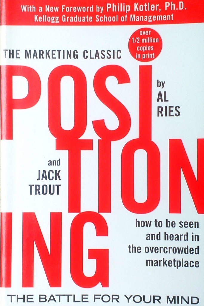 POSITIONING: THE BATTLE FOR YOUR MIND