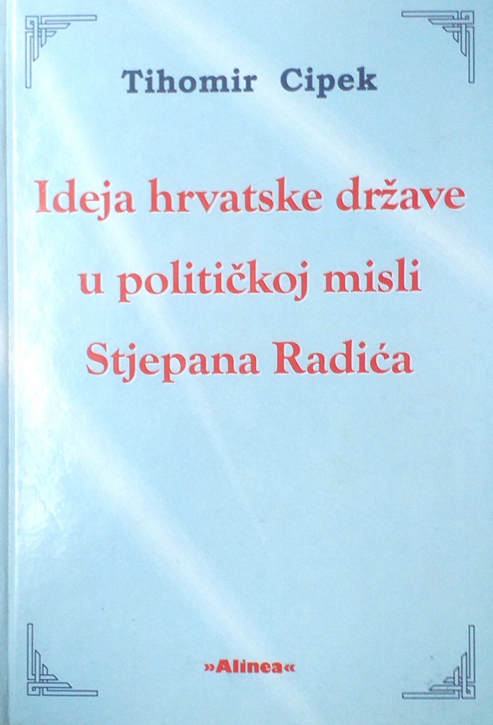 IDEJA HRVATSKE DRŽAVE U POLITIČKOJ MISLI STJEPANA RADIĆA