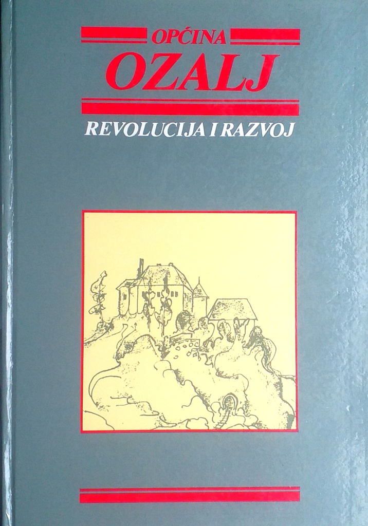 OPĆINA OZALJ - REVOLUCIJA I RAZVOJ