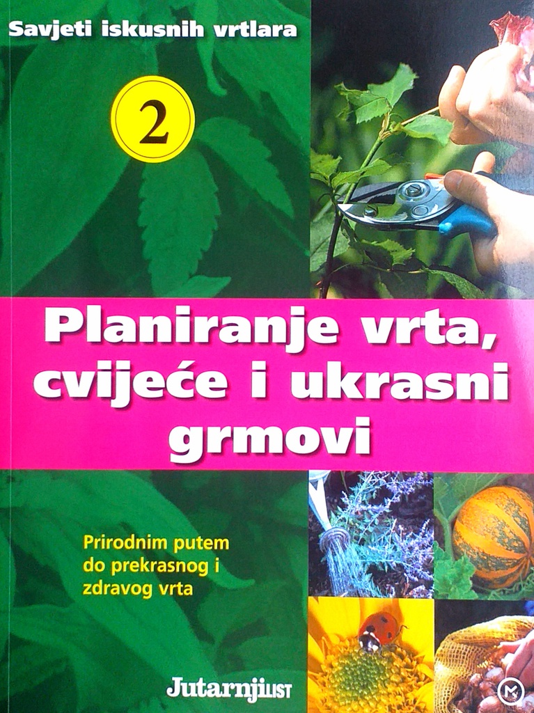 PLANIRANJE VRTA, CVIJEĆE I UKRASNI GRMOVI