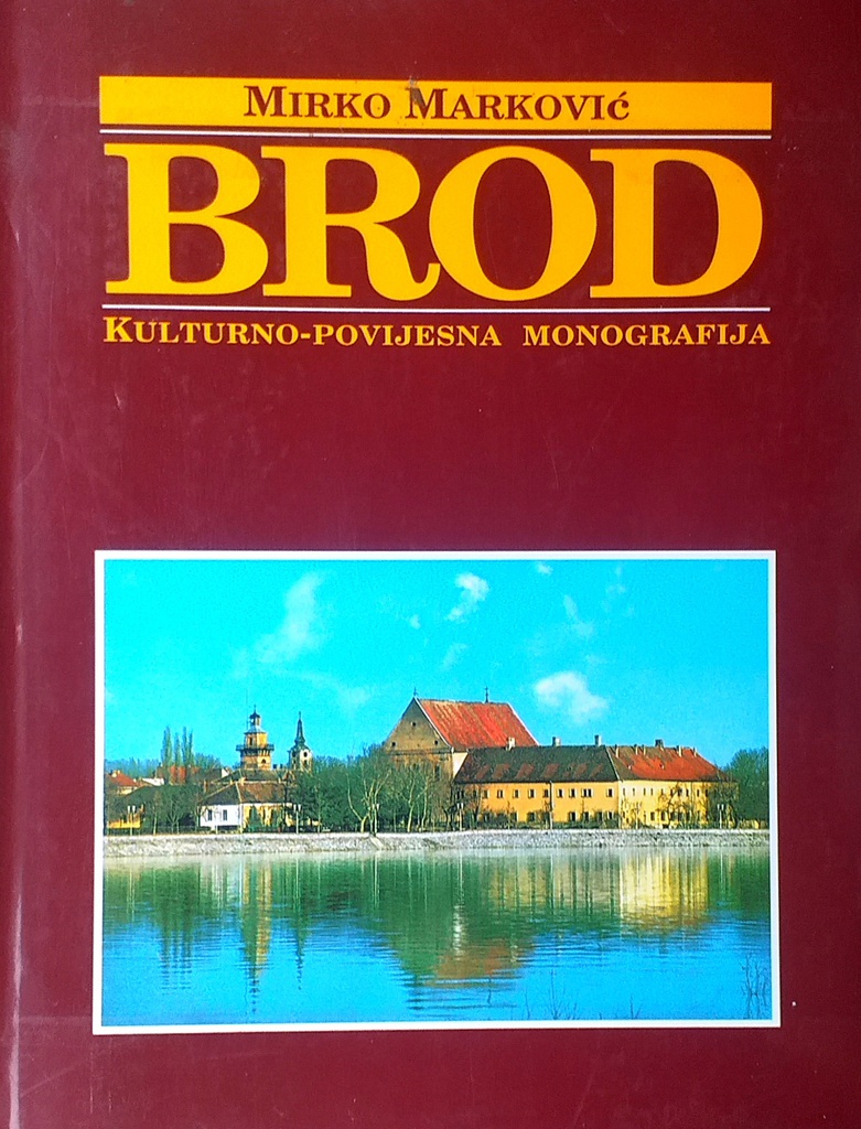 BROD KULTURNO-POVIJESNA MONOGRAFIJA