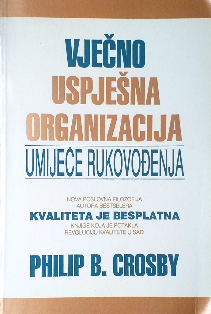 VJEČNO USPJEŠNA ORGANIZACIJA - UMIJEĆE RUKOVOĐENJA