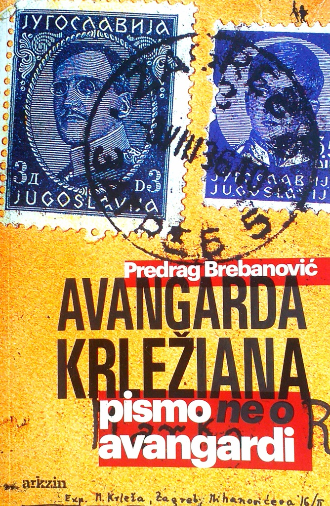 AVANGARDA KRLEŽIANA -PISMO NE O AVANGARDI