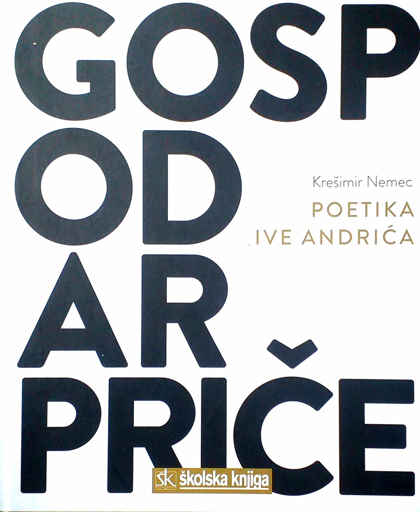 GOSPODAR PRIČE- POETIKA IVE ANDRIĆA