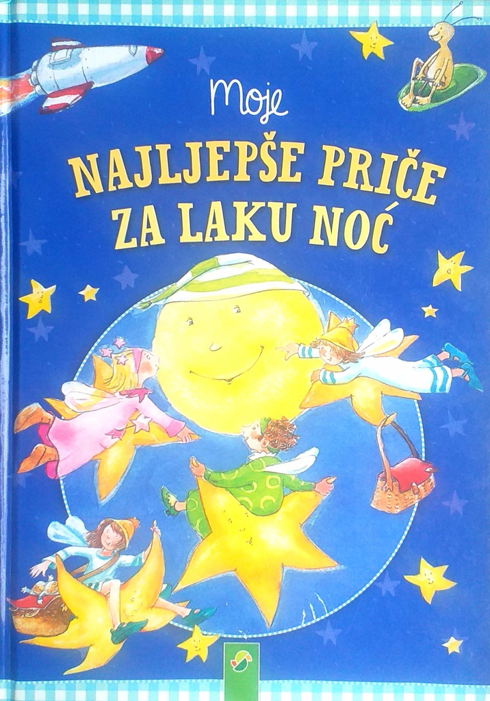 MOJE NAJLJEPŠE PRIČE ZA LAKU NOĆ