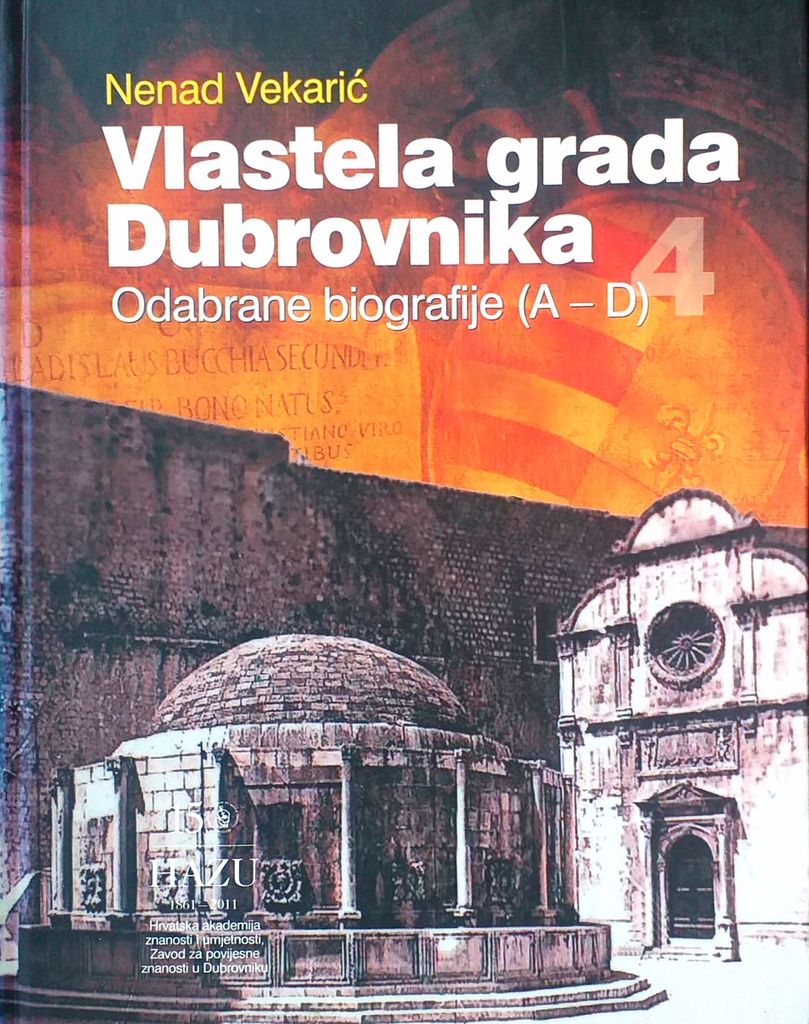 VLASTELA GRADA DUBROVNIKA ODABRANE BIOGRAFIJE (A-D)