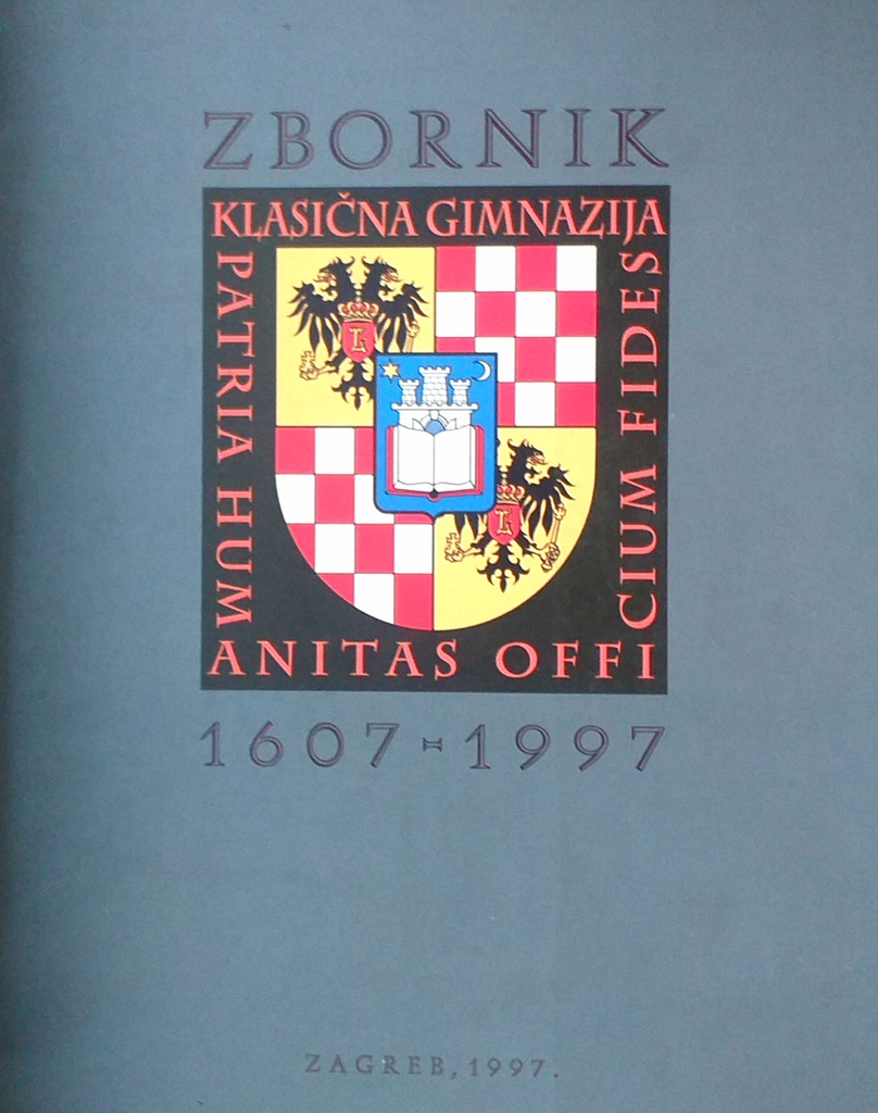 ZBORNIK - KLASIČNA GIMNAZIJA 1607.-1997.