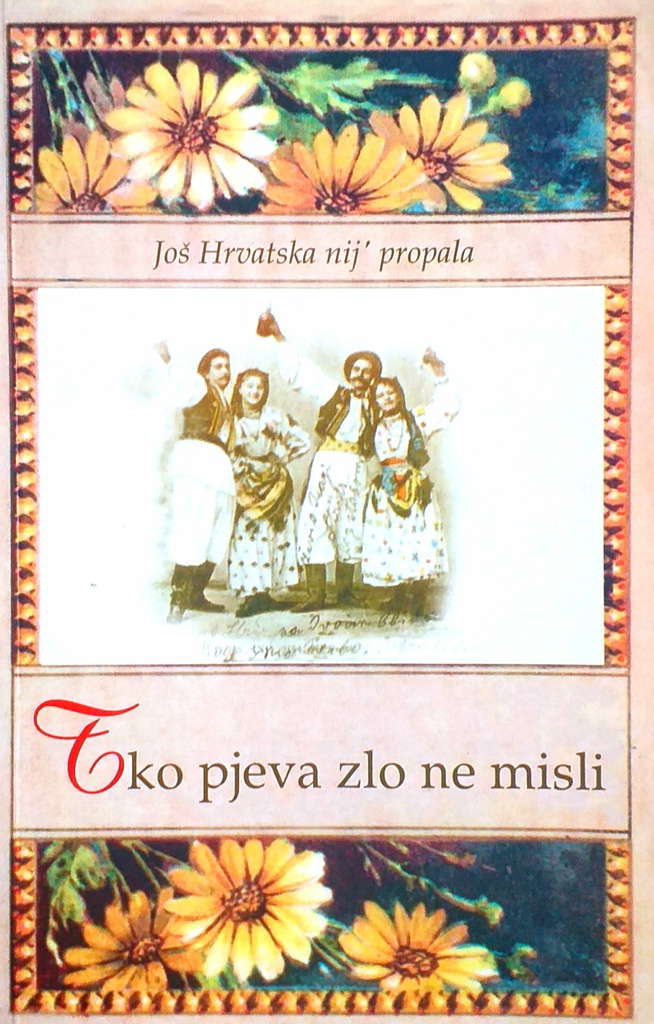 TKO PJEVA ZLO NE MISLI