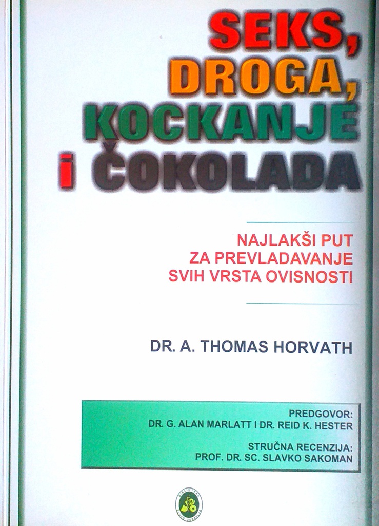 SEKS, DROGA, KOCKANJE I ČOKOLADA - NAJLAKŠI PUT ZA PREVLADAVANJE SVIH VRSTA OVISNOSTI