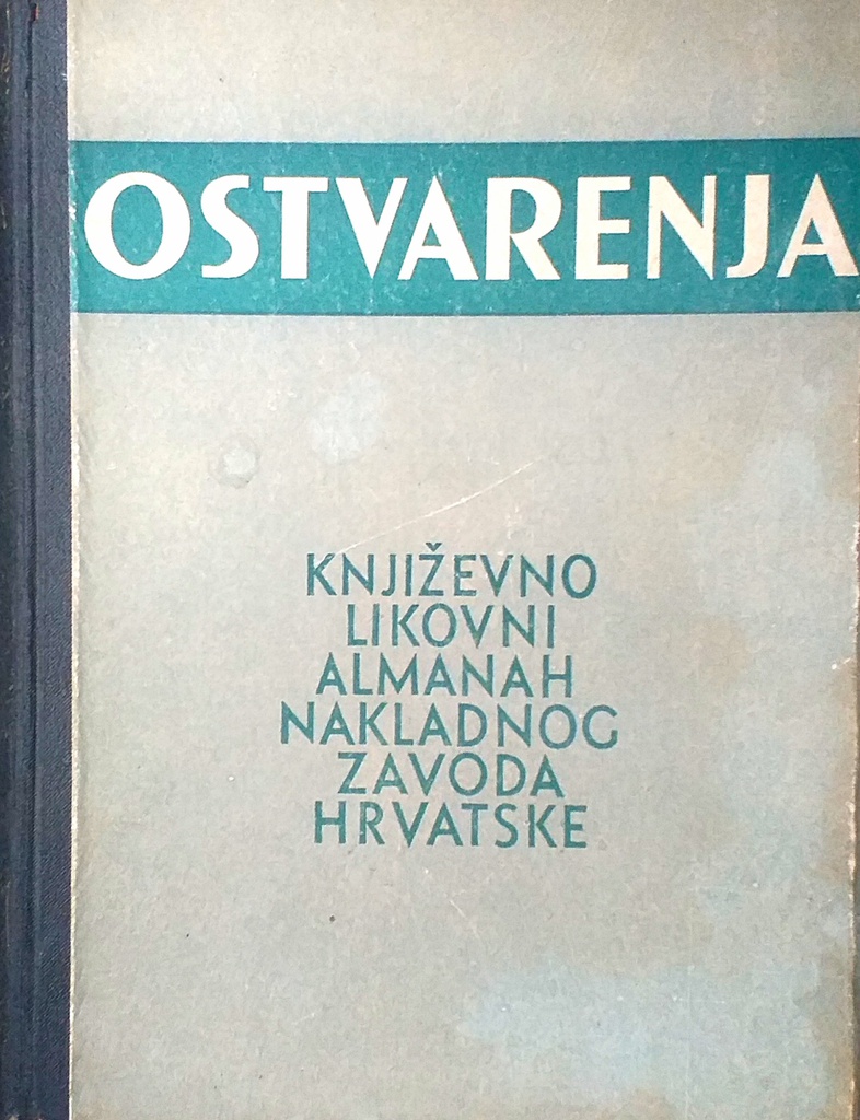 OSTVARENJA - KNJIŽEVNO LIKOVNI ALMANAH NAKLADNOG ZAVODA HRVATSKE