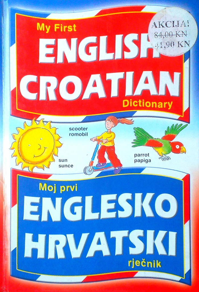 MOJ PRVI ENGLESKO HRVATSKI RJEČNIK