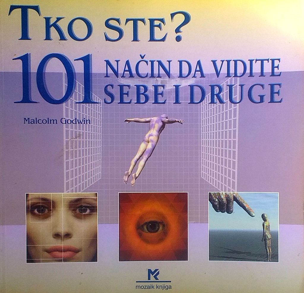 TKO STE? 101 NAČIN DA VIDITE SEBE I DRUGE