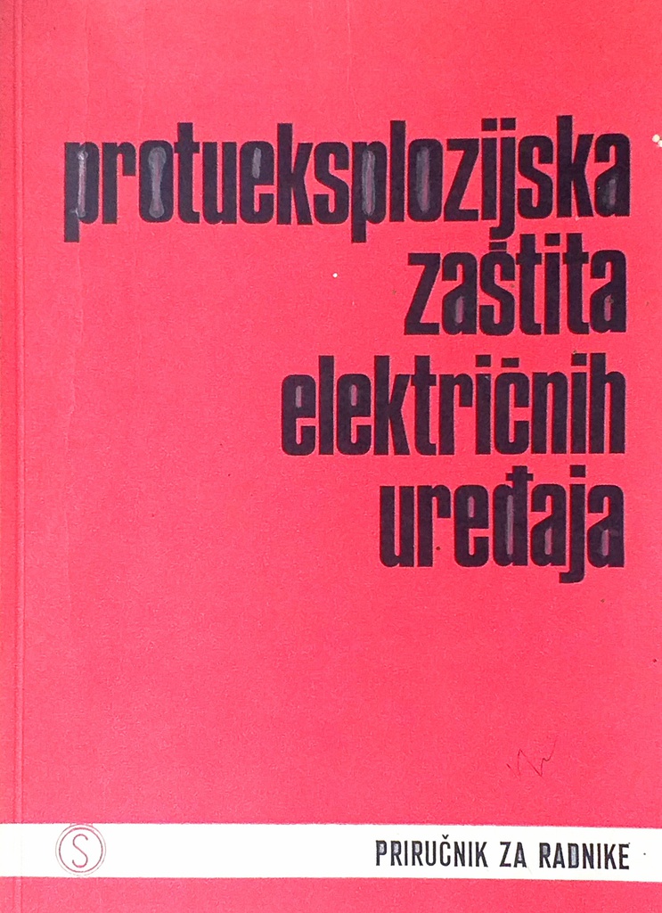 PROTUEKSPLOZIJSKA ZAŠTITA ELEKTRIČNIH UREĐAJA