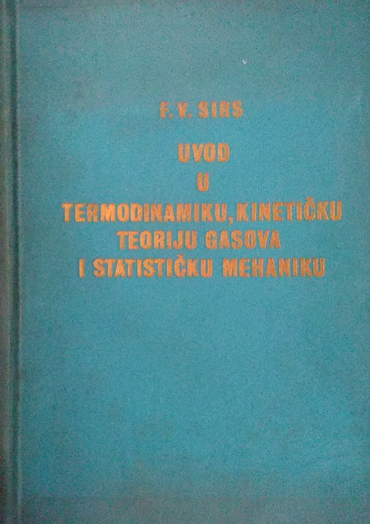 UVOD U TERMODINAMIKU, KINETIČKU TEORIJU GASOVA I STATISTIČKU MEHANIKU