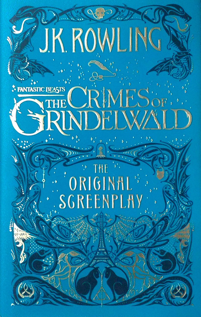 FANTASTIC BEAST: THE CRIMES OF GRINDELWALD - THE ORIGINAL SCREENPLAY