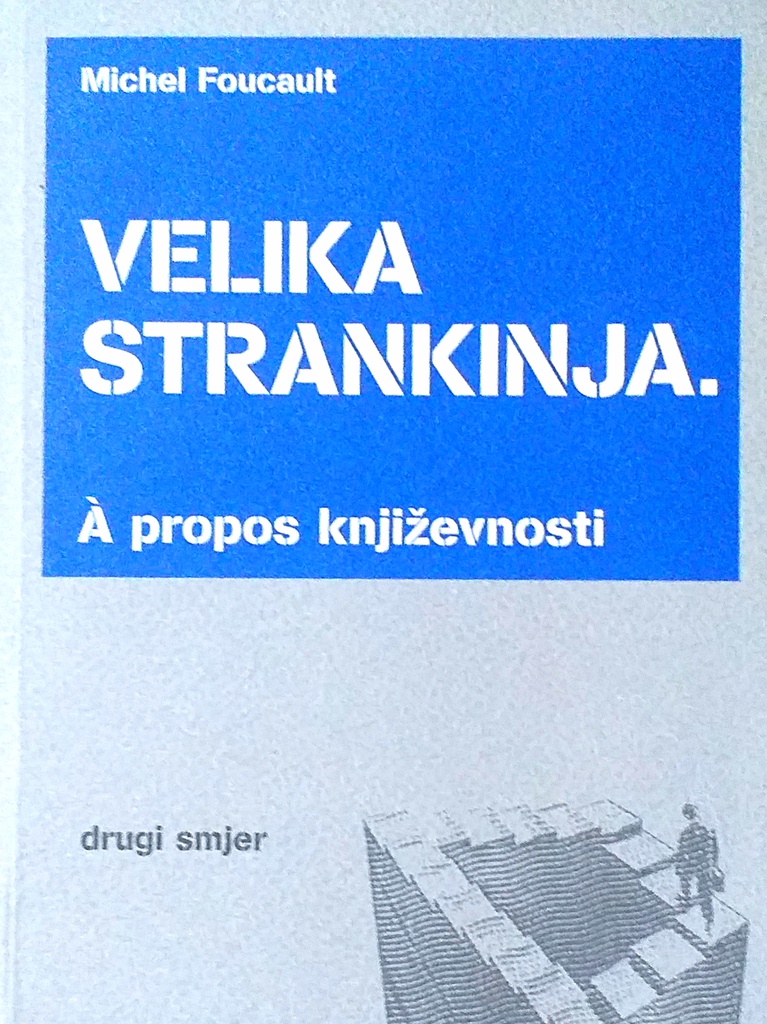 VELIKA STRANKINJA. A PROPOS KNJIŽEVNOSTI