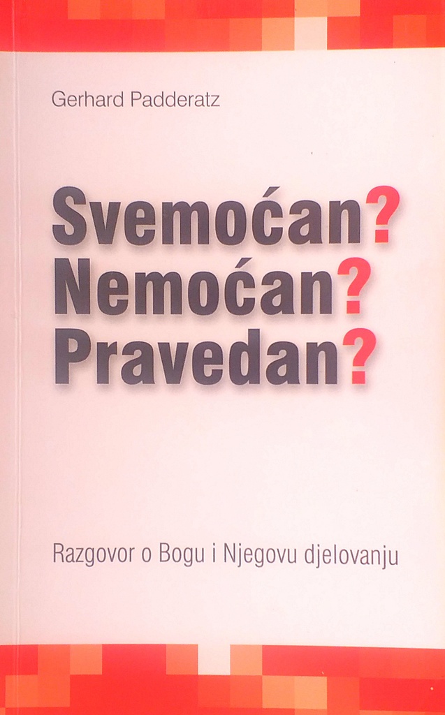 SVEMOĆAN? NEMOĆAN? PRAVEDAN?