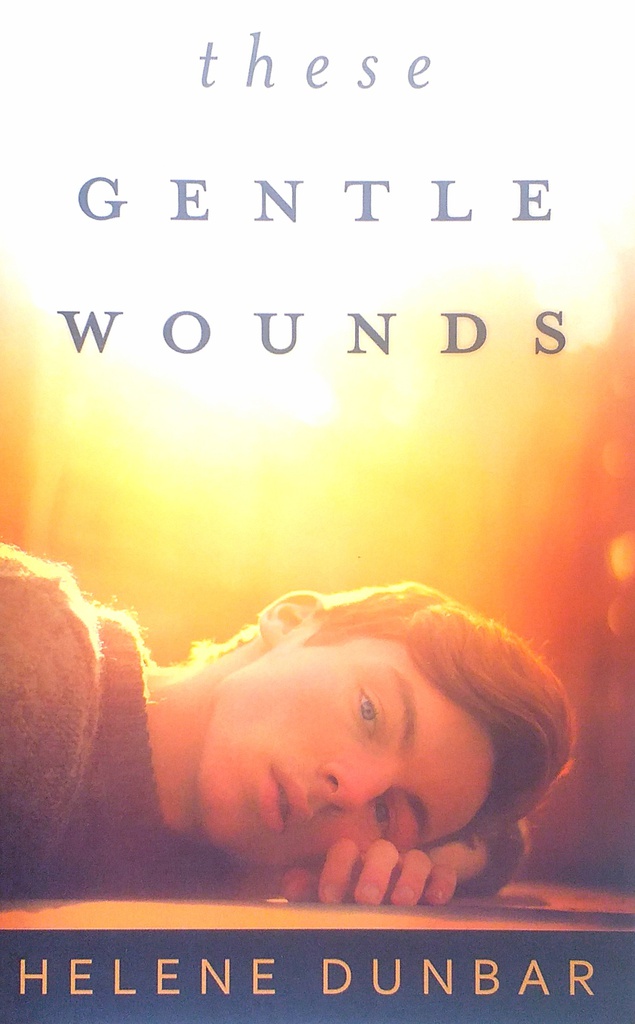 THESE GENTLE WOUNDS