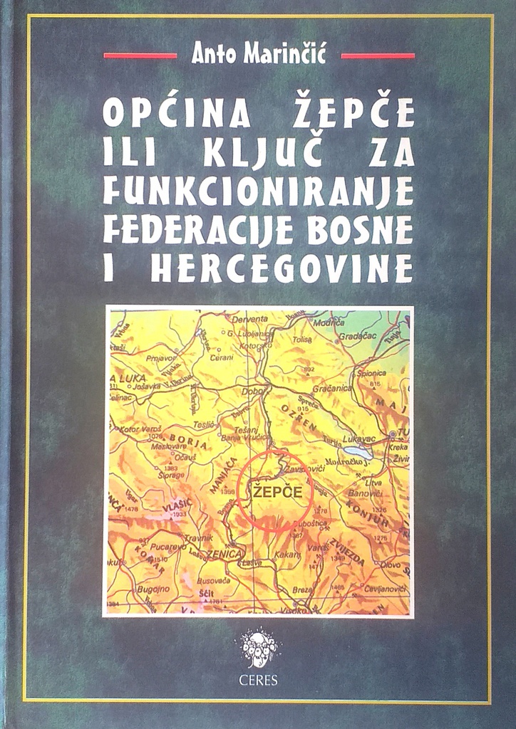 OPĆINA ŽEPČE ILI KLJUČ ZA FUNKCIONIRANJE FEDERACIJE BOSNE I HERCEGOVINE