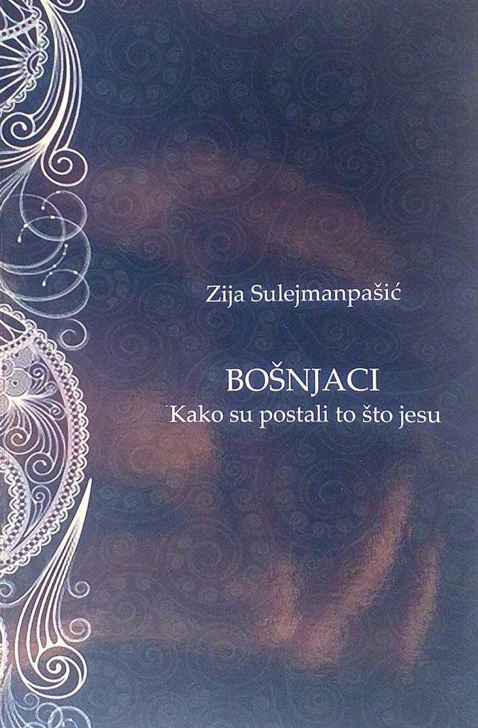 BOŠNJACI - KAKO SU POSTALI TO ŠTO JESU