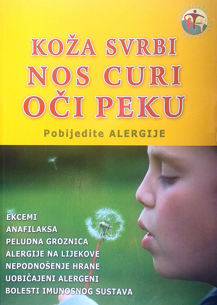 KOŽA SVRBI, NOS CURI, OČI PEKU - POBIJEDITE ALERGIJE