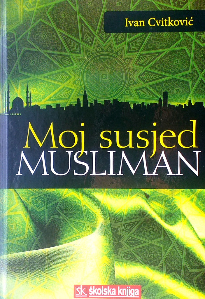 MOJ SUSJED MUSLIMAN