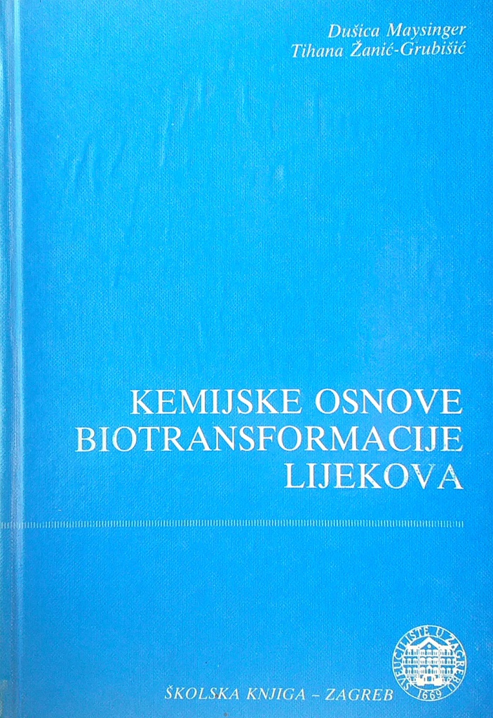 KEMIJSKE OSNOVE BIOTRANSFORMACIJE LIJEKOVA