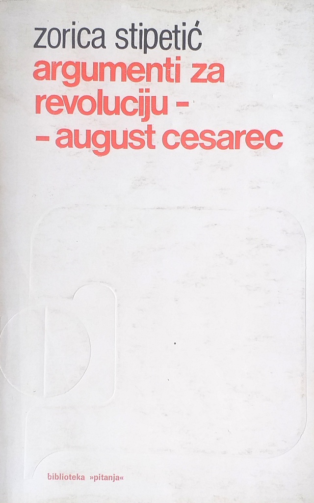 ARGUMENTI ZA REVOLUCIJU - AUGUST CESAREC