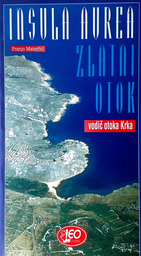 INSULA AUREA ZLATNI OTOK - VODIČ OTOKA KRKA