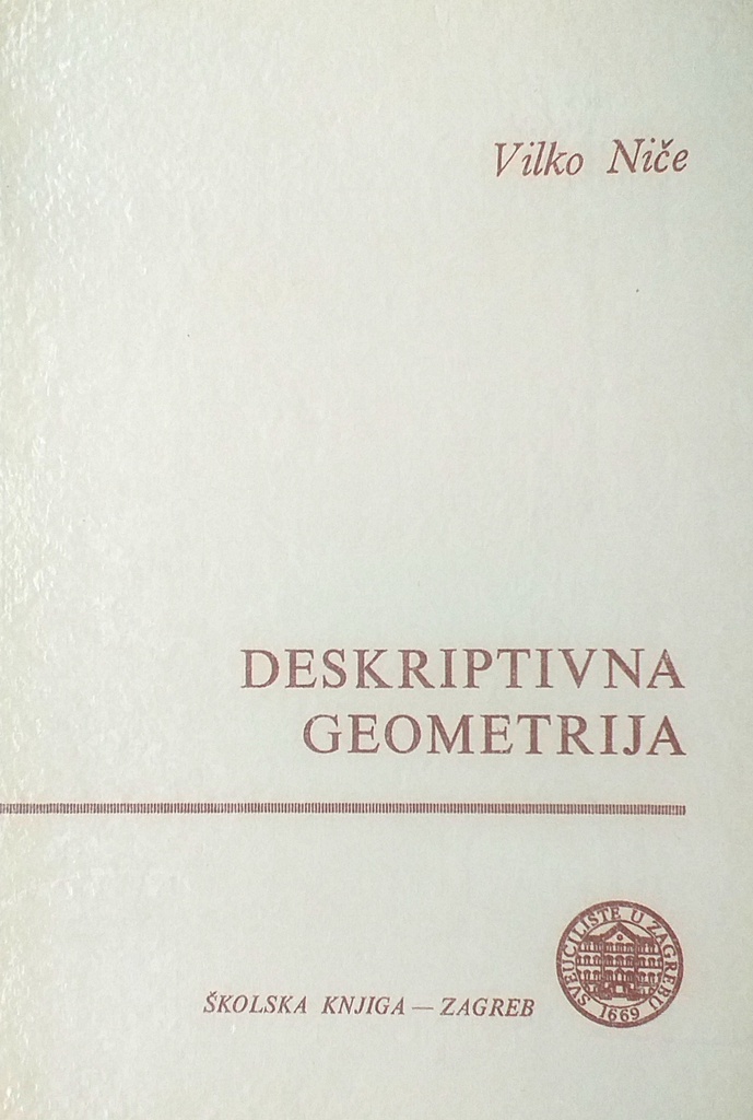 DESKRIPTIVNA GEOMETRIJA - PRVI SVEZAK